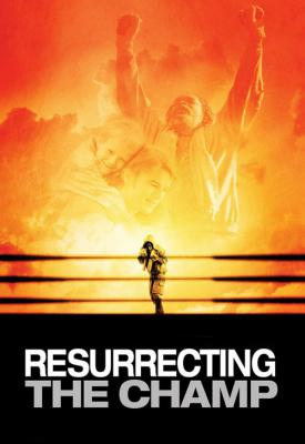 image for  Resurrecting the Champ movie