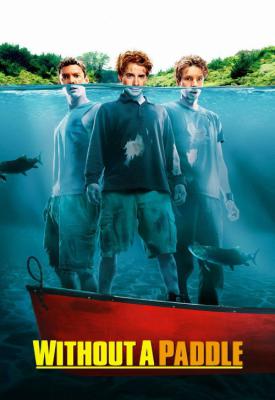poster for Without a Paddle 2004