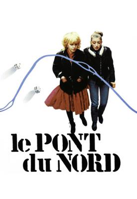 poster for Le Pont du Nord 1981