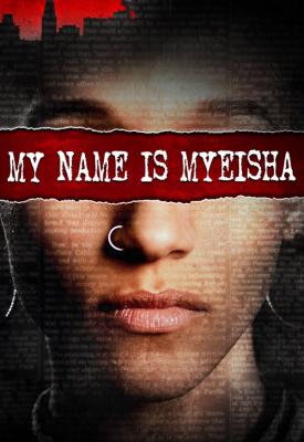 image for  My Name is Myeisha movie