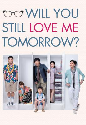 poster for Will You Still Love Me Tomorrow? 2013