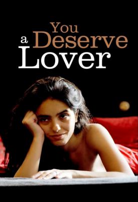 poster for You Deserve a Lover 2019