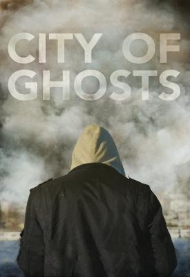 poster for City of Ghosts 2017