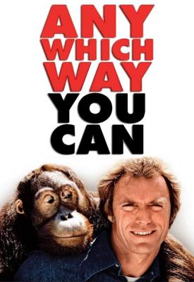 poster for Any Which Way You Can 1980
