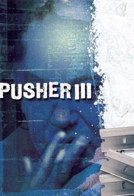 poster for Pusher III 2005