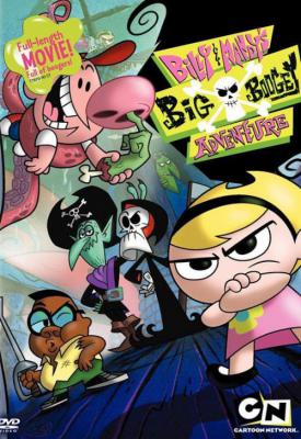 poster for Billy & Mandy’s Big Boogey Adventure 2007