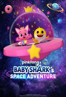 poster for Pinkfong and Baby Shark’s Space Adventure 2019