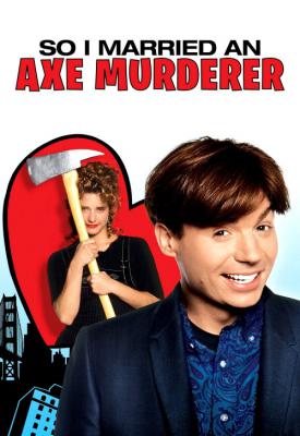 poster for So I Married an Axe Murderer 1993