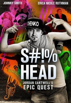image for  S#!%head: Jordan Cantwell’s Epic Quest movie