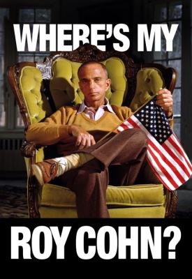 poster for Where’s My Roy Cohn? 2019