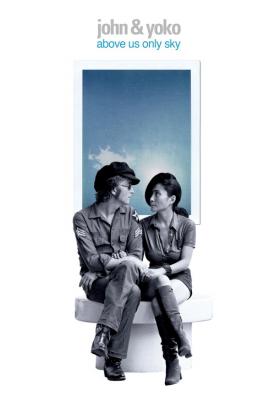 poster for John & Yoko: Above Us Only Sky 2018