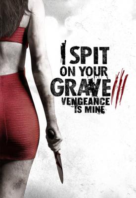 image for  I Spit on Your Grave: Vengeance is Mine movie