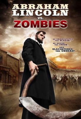 poster for Abraham Lincoln vs. Zombies 2012