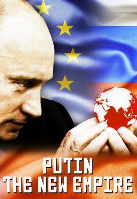 poster for Putin: The New Empire 2017