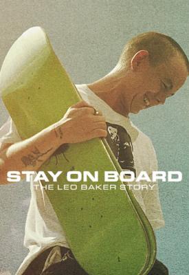 poster for Stay on Board: The Leo Baker Story 2022