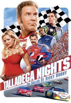 poster for Talladega Nights: The Ballad of Ricky Bobby 2006