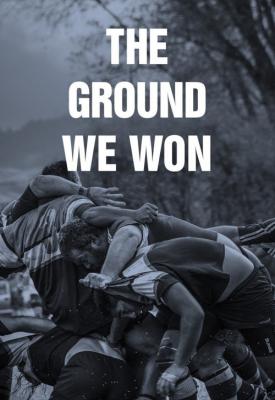poster for The Ground We Won 2015