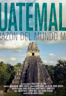 poster for Guatemala: Heart of the Mayan World 2019