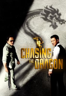 poster for Chasing the Dragon 2017
