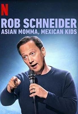 poster for Rob Schneider: Asian Momma, Mexican Kids 2020