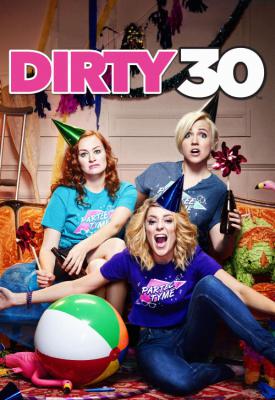 poster for Dirty 30 2016