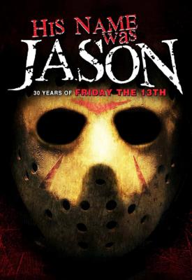 poster for His Name Was Jason: 30 Years of Friday the 13th 2009