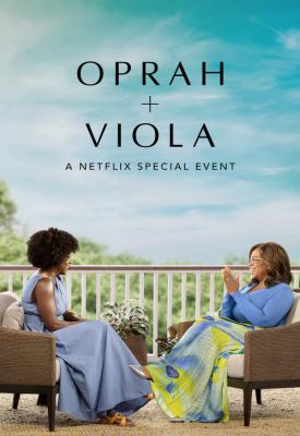 poster for Oprah + Viola: A Netflix Special Event 2022