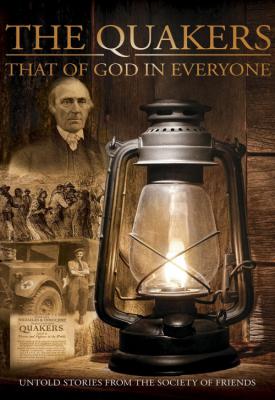 image for  Quakers: That of God in Everyone movie