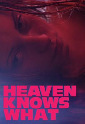 image for  Heaven Knows What movie