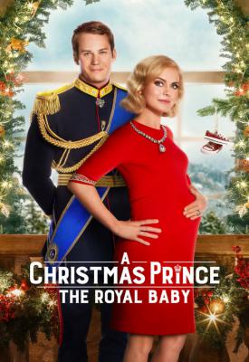 poster for A Christmas Prince: The Royal Baby 2019