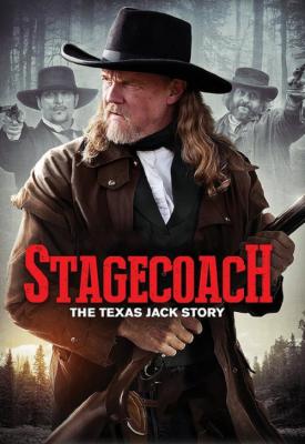poster for Stagecoach: The Texas Jack Story 2016