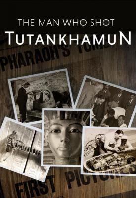 image for  The Man who Shot Tutankhamun movie