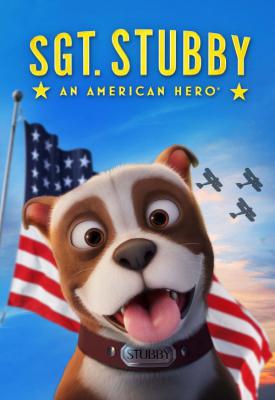 poster for Sgt. Stubby: An American Hero 2018