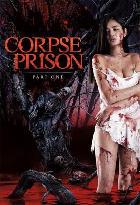 poster for Corpse Prison: Part One 2017