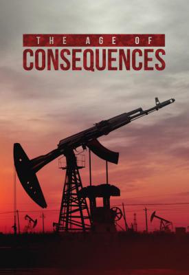 image for  The Age of Consequences movie