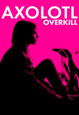 poster for Axolotl Overkill 2017
