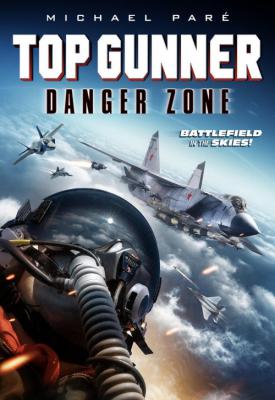 poster for Top Gunner: Danger Zone 2022