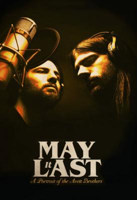 image for  May It Last: A Portrait of the Avett Brothers movie