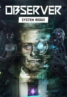 poster for  Observer: System Redux – Deluxe Edition BuildID 7368691 + OST + ArtBook