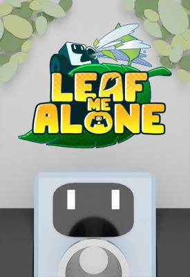 poster for  Leaf Me Alone