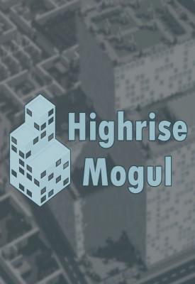 poster for  Highrise Mogul