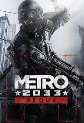 poster for Metro 2033 Redux + Update 4