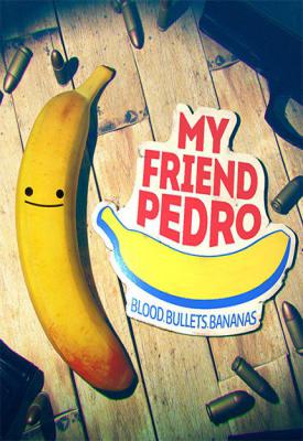 poster for My Friend Pedro: Blood Bullets Bananas