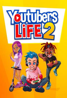poster for  Youtubers Life 2 v1.2.1.3 + CrackFix