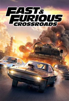 poster for Fast & Furious: Crossroads v1.0.0.0.0790 + Launch Pack DLC