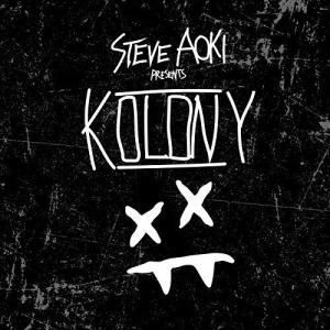 poster for Kolony Anthem (ft. ILoveMakonnen & Bok Nero) - Steve Aoki