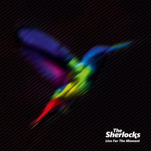 poster for Live for the Moment - The Sherlocks