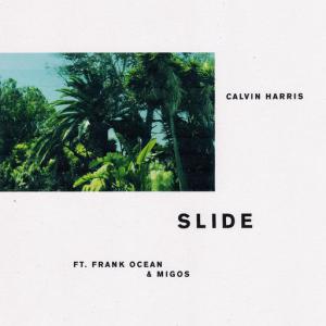 poster for Slide - Calvin Harris Featuring Frank Ocean & Migos
