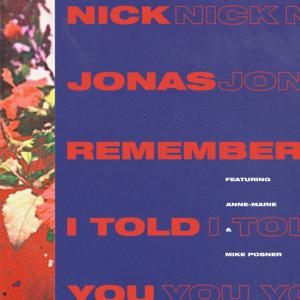 poster for Remember I Told You - Nick Jonas