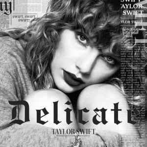 poster for Delicate - Taylor Swift